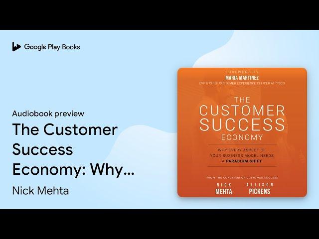 The Customer Success Economy: Why Every Aspect… by Allison Pickens · Audiobook preview