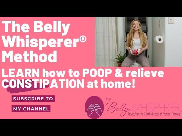 The Belly Whisperer® Method: Pooping Techniques