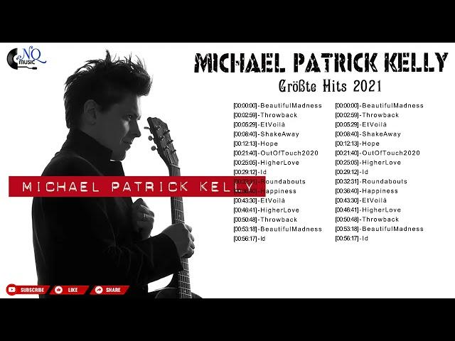 Michael Patrick Kelly 2021 MIX -  Neue Lieder 2021  - Musik 2021