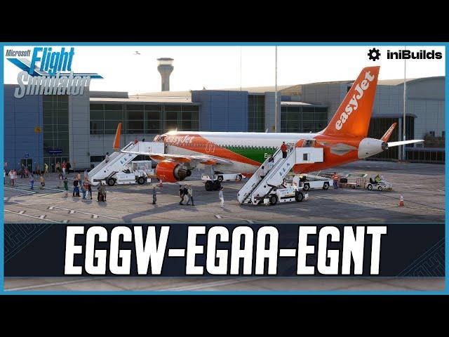 MSFS LIVE | Real World easyJet OPS | Fenix A320 + SHARKLETS! | iniBuilds-Luton, Belfast & Newcastle