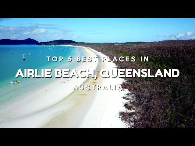 TOP 5 Best Places to Visit in Airlie Beach, Queensland, Australia