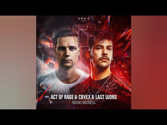 Act of Rage & Cryex & Last Word - Raging Madness [ Original Mix ]