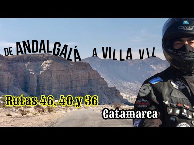 De ANDALGALÁ a VILLA VIL | tres rutas | en moto por Argentina