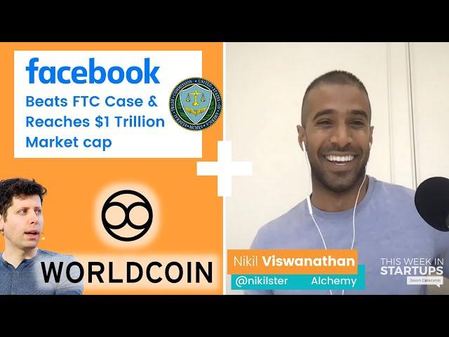 Sam Altman’s Worldcoin, Facebook hits $1T + Alchemy’s Nikil Viswanathan - AWS for Blockchain | E1238