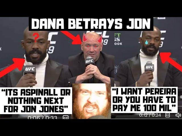 Dana White BETRAYS Jon Jones? "Aspinall Or Nothing" Jones DEMANDS "Crazy Money" To Fight Tom?