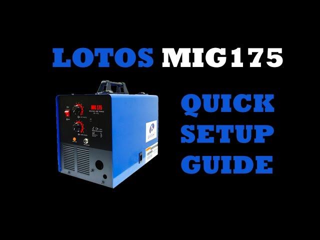 LOTOS MIG175 175 Amp MIG Welder Quick Setup Guide