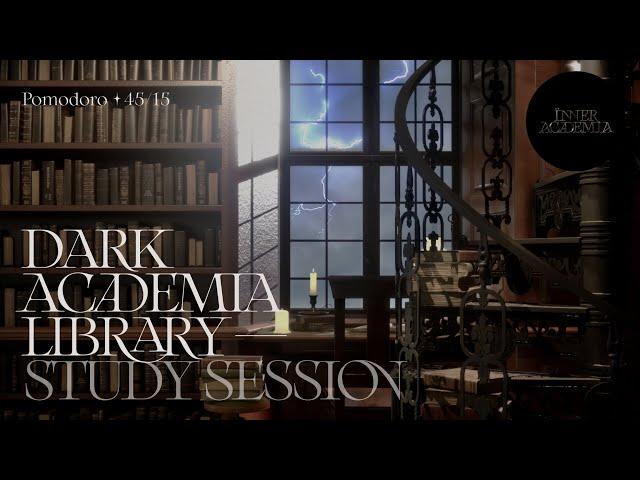 Study at the Dark Academia library  Pomodoro 45/15 ️ 2 hrs