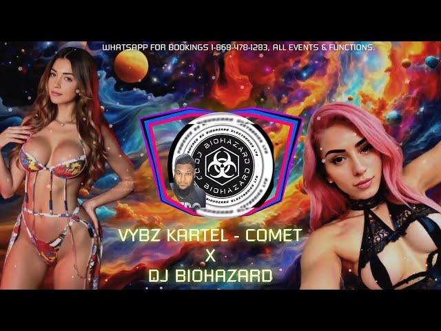 Vybz Kartel - The Comet Remix - DJ BIOHAZARD 2024 EDIT ️.