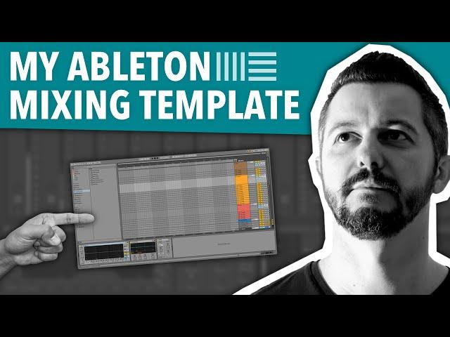 MY MIXING TEMPLATE | ABLETON LIVE