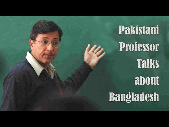 Pakistani professor talks about Bangladesh