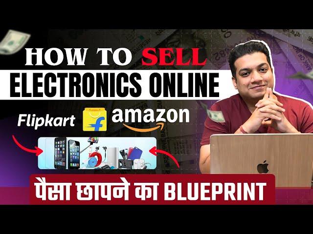 SELL ELECTRONIC ITEMS ONLINE | Sell Electronics On Amazon & Flipkart | Online Business Ideas