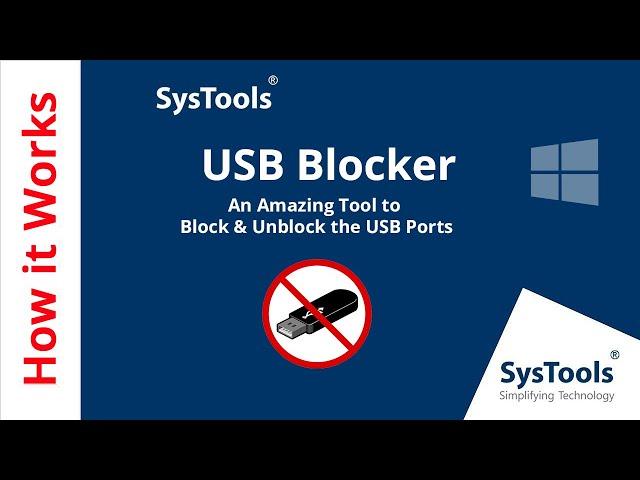 SysTools USB Blocker Software  to Block & Unblock USB Ports | Best USB Port Blocker Tool for Win OS