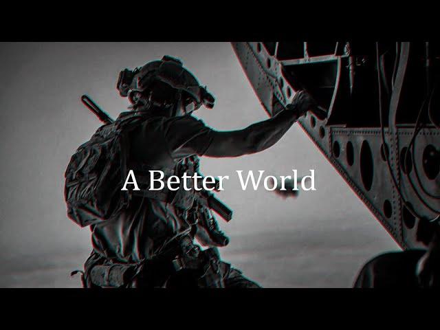 Elite Special Forces Motivation | A Better World | 2021