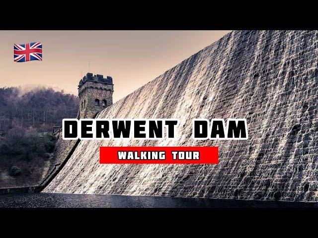 VISIT DERWENT DAM | WALK THROUGH THE UPPER DERWENT VALLEY | ONE DAY WALKING TOUR