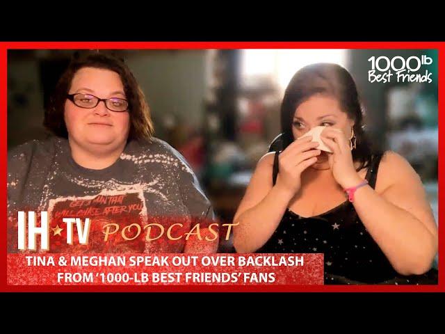 1000-lb Best Friends Meghan & Tina Speak Out About Backlash, House Flood & More