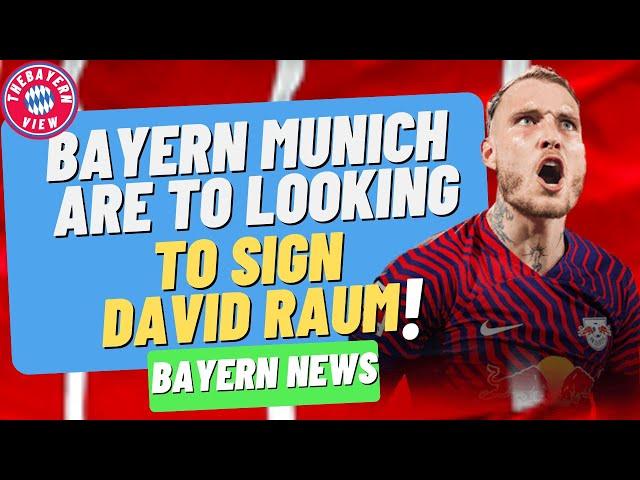 Bayern Munich Are Looking to Sign David Raum!! (NEW LB) - Bayern Munich Transfer News