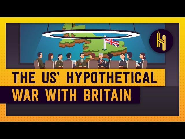 The US' Plan for a Hypothetical War with Britain