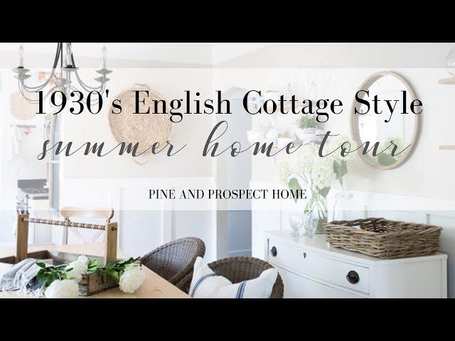 1930's English Cottage Inspired Summer Home Tour