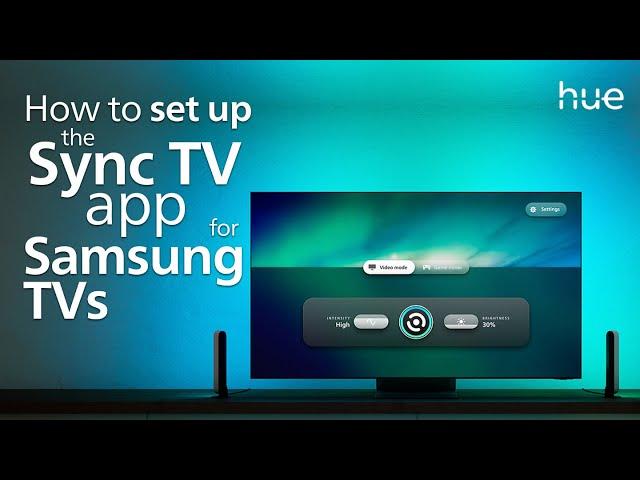 How to Set Up the Hue Sync TV App on 2022 or Newer Samsung Smart TVs