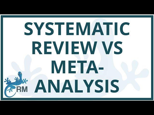 Systematic review vs meta-analysis | What’s the difference?