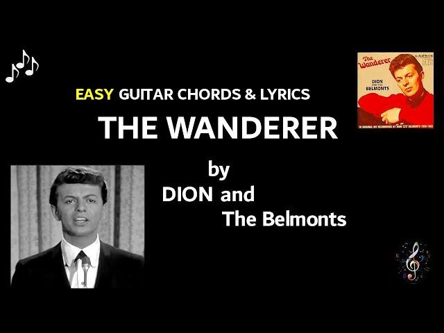 The Wanderer by Dion and the Belmonts - Easy Guitar Chords and Lyrics ~ No Capo ~