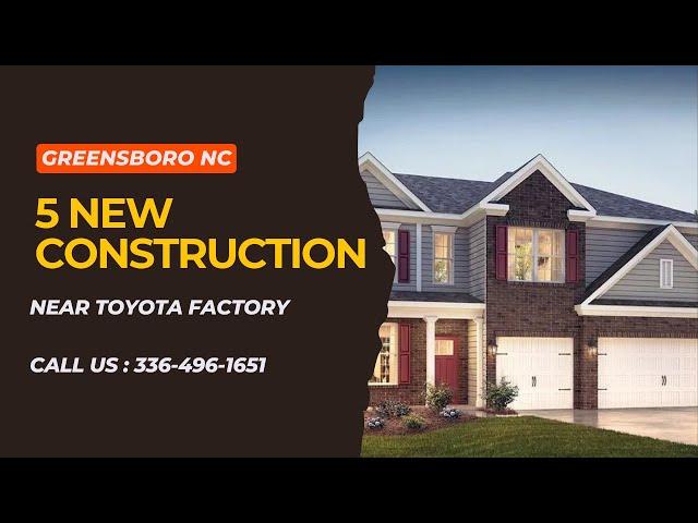 New Construction homes near Toyota battery Manufacturing site