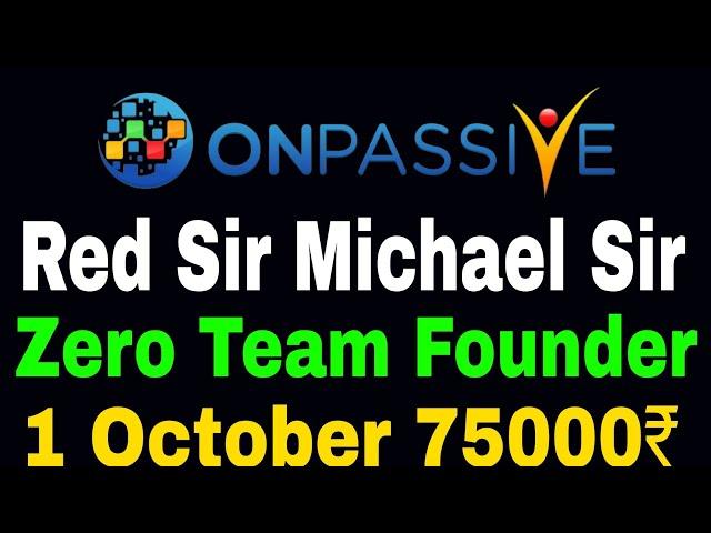 Onpassive Founder Monthly Income | Zero Team income update | Red Sir Michael Williams