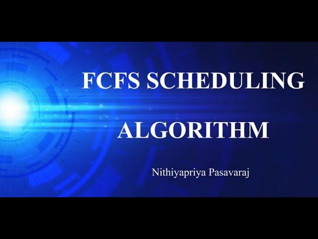 FCFS CPU SCHEDHULING (With Example) - NithiyaPriya Pasavaraj