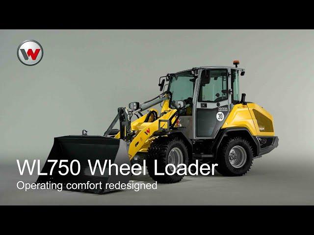 Operating comfort redesigned: the new WL750 Wheel loader by Wacker Neuson
