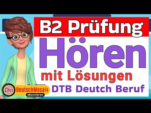 Hören | B2 Prüfung Beruf | mit Lösungen | DTB 2024 | Teil 1-4