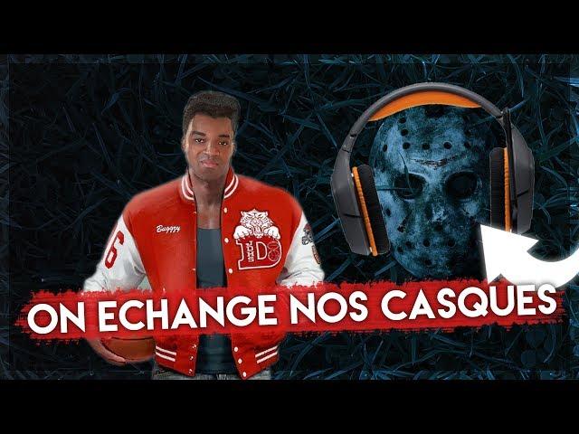 ON ECHANGE NOS CASQUES ! - Friday the 13th