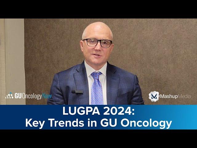 Key Trends and Emerging Research in the GU Oncology Landscape