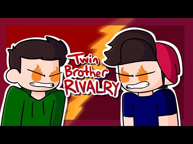 My Twin Brother Rivalry