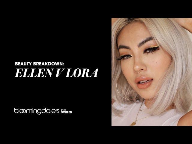 BEAUTY BREAKDOWN: ELLEN V LORA