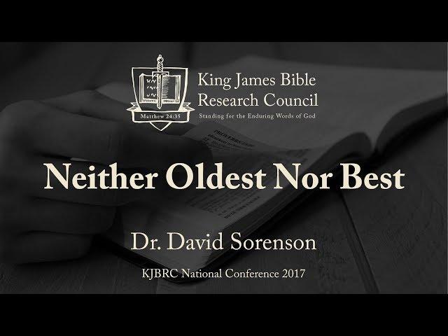 Neither Oldest Nor Best - Dr. David Sorenson