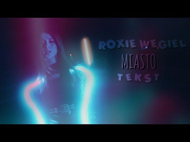 Roxie Węgiel - Miasto (tekst)