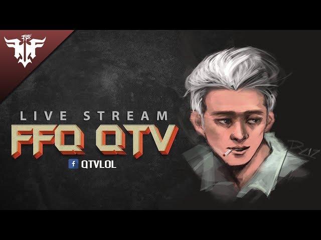 [FFQ-TV] QTV Stream (6/12/2017)