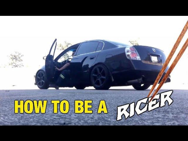 How To Be a RICER - 101