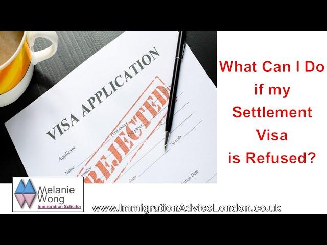 What to do when your Settlement Visa is Refused