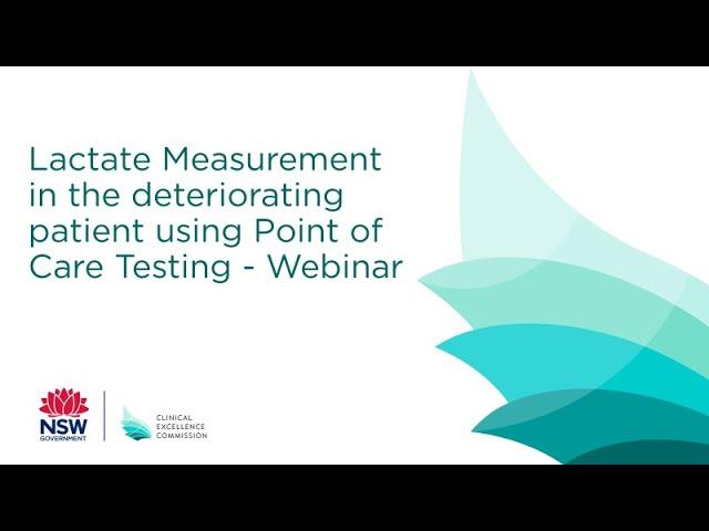 Lactate Measurement in the deteriorating patient using Point of Care Testing  - Webinar