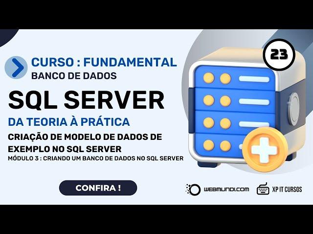 Criação de Modelo de Dados de Exemplo no SQL Server : Curso SQL Server : Fundamentos  ‍