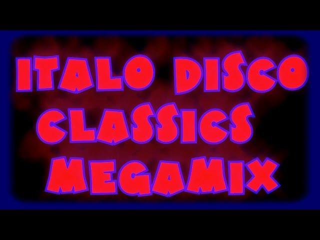 Italo Disco Classics Megamix