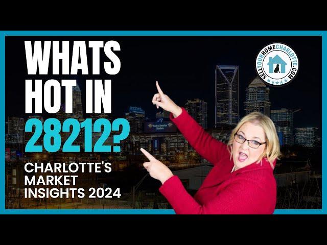  28212 Update: Charlotte's Real Estate Hotspot - Trends & Tips for 2024! 