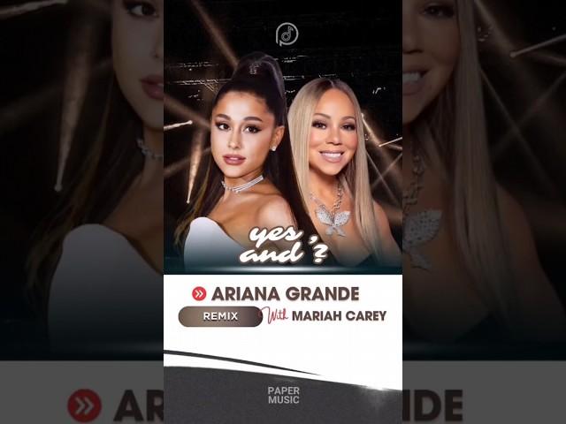 Ariana Grande - yes and remix with Mariah Carey #yesand #remix #arianagrande #mariahcarey #music