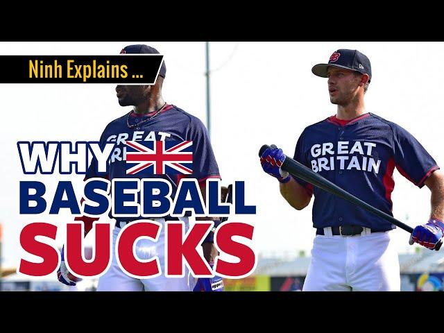  Why Baseball Sucks in United Kingdom - Ninh explains ...