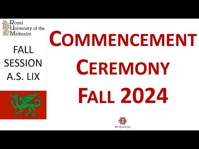 Royal University of the Midrealm Commencement Ceremony Fall 2024