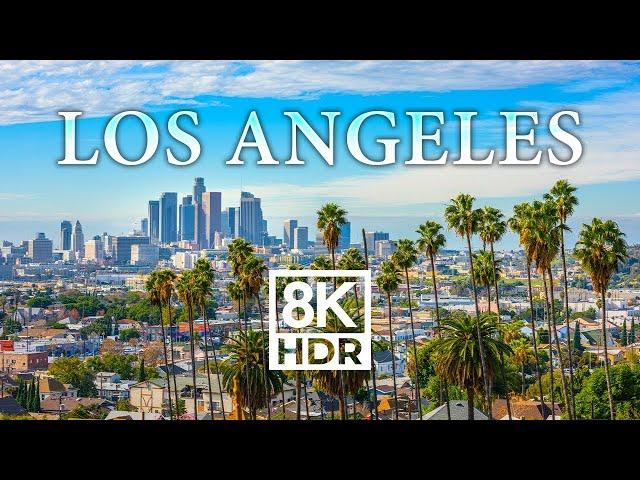 Los Angeles in 8K ULTRA HD HDR - City of Angels (60 FPS)