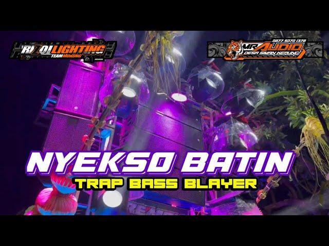 DJ NYEKSO BATIN X TRAP BAS BLAYER MR AUDIO #karnaval #battlesound #soundsystem #djviral