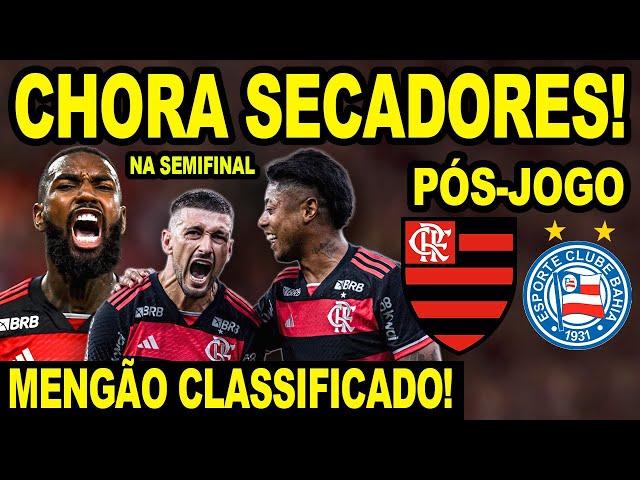 CHORA SECADORES! FLAMENGO SE CLASSIFICA PARA SEMIFINAL DA COPA DO BRASIL! PÓS JOGO MENGÃO X BAHIA