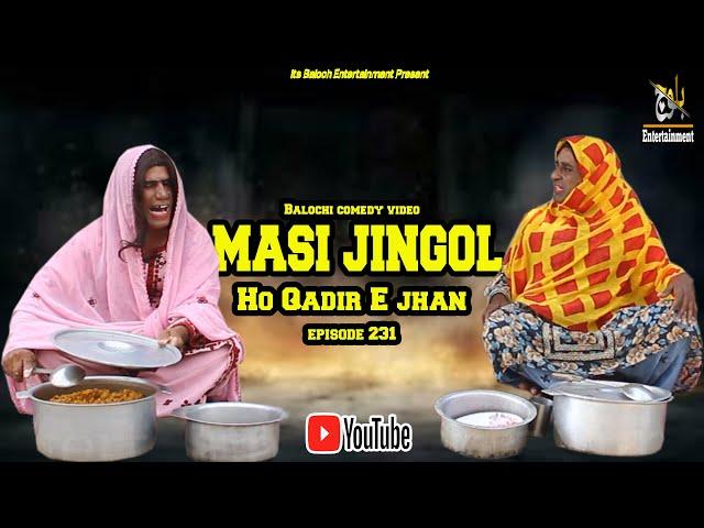 Masi Jingol Ho Qadir E Jhan|Episode 231|Balochi Comedy Video|2023|#basitwafa